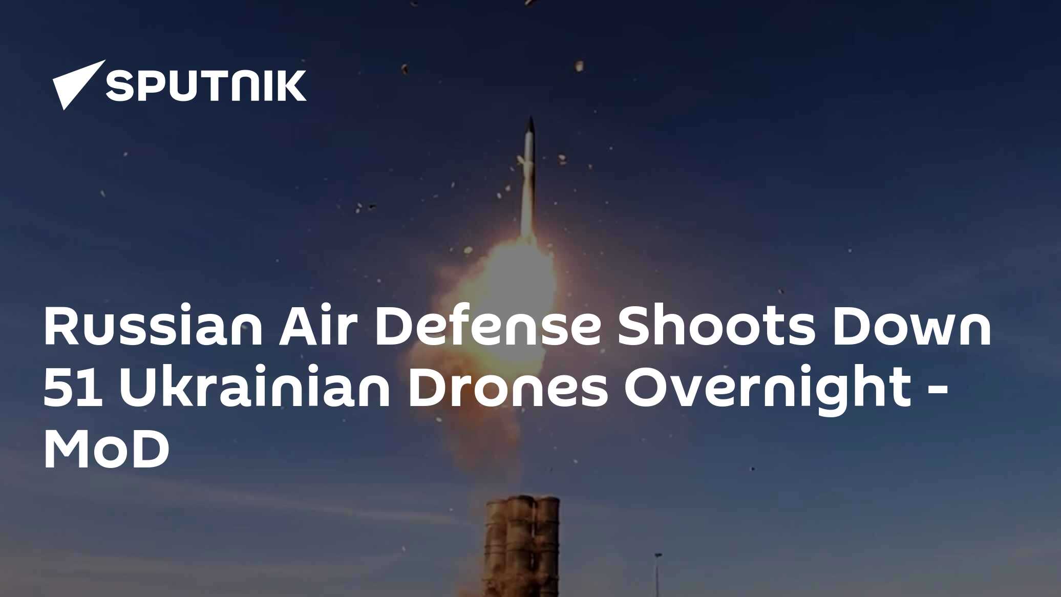 50 Ukrainian Drones Shot Down by Russian Air Defense Over Multiple Regions and Maritime Areas